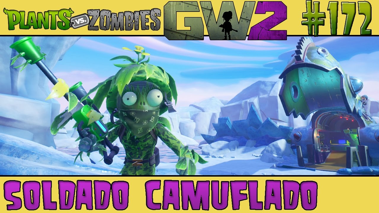 Plants vs. Zombies Garden Warfare 2 #172 - Soldado Camuflado - YouTube