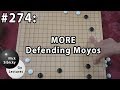 Nick Sibicky Go Lecture #274 -  MORE Defending Moyos
