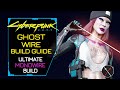 Cyberpunk 2077 Builds: Ghost Wire (Monowire) Character Guide Weapons Perks