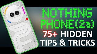 Nothing Phone 2a 75+ Tips, Tricks & Hidden Features | Amazing Hacks - THAT NO ONE SHOWS YOU 🔥🔥🔥