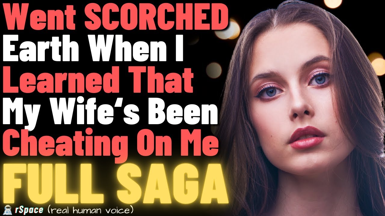 went-scorched-earth-when-i-learned-that-my-wife-was-cheating-on-me