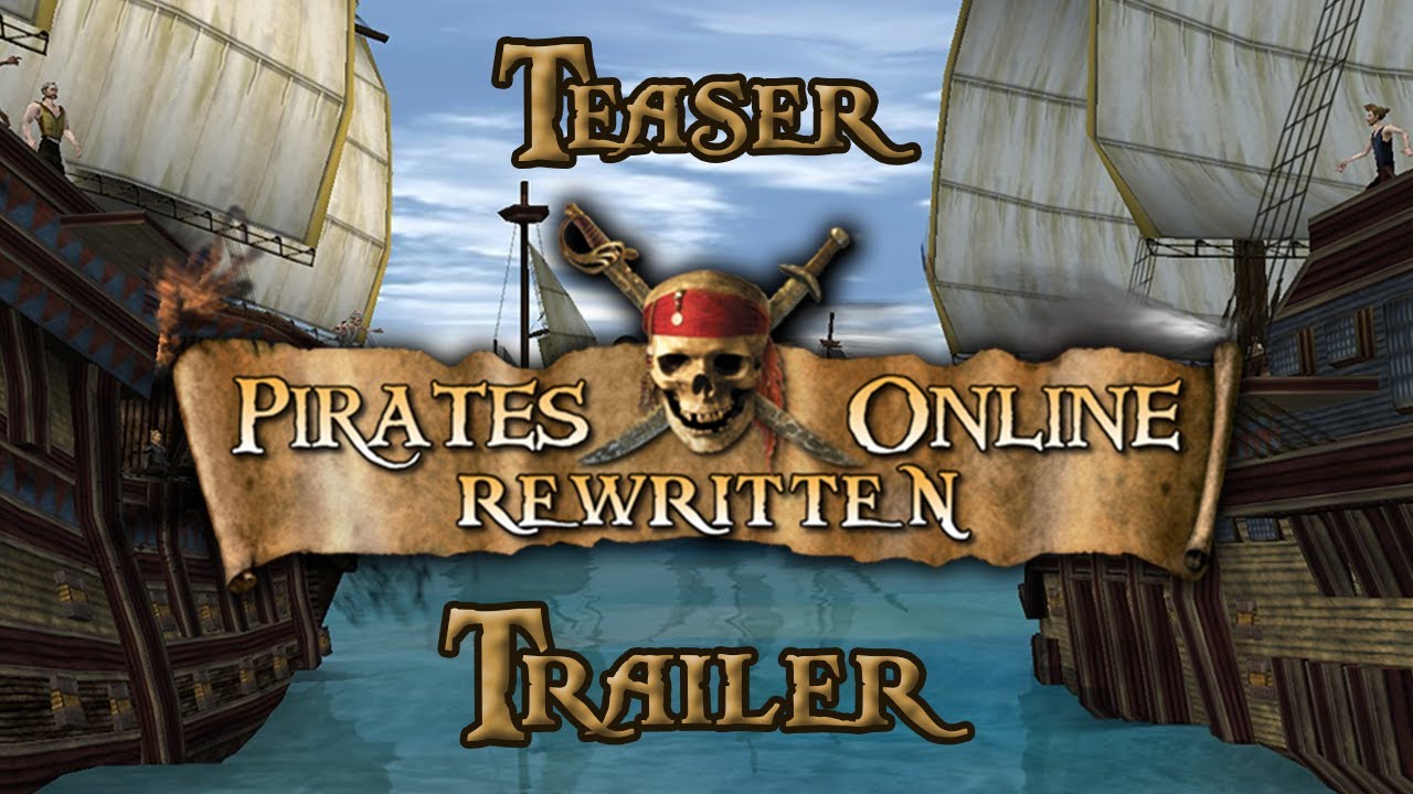 Pirates Online Rewritten Teaser Trailer