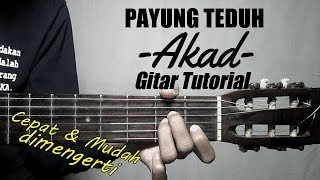 (Gitar Tutorial) PAYUNG TEDUH - Akad |Cepat & Mudah dimengerti untuk pemula