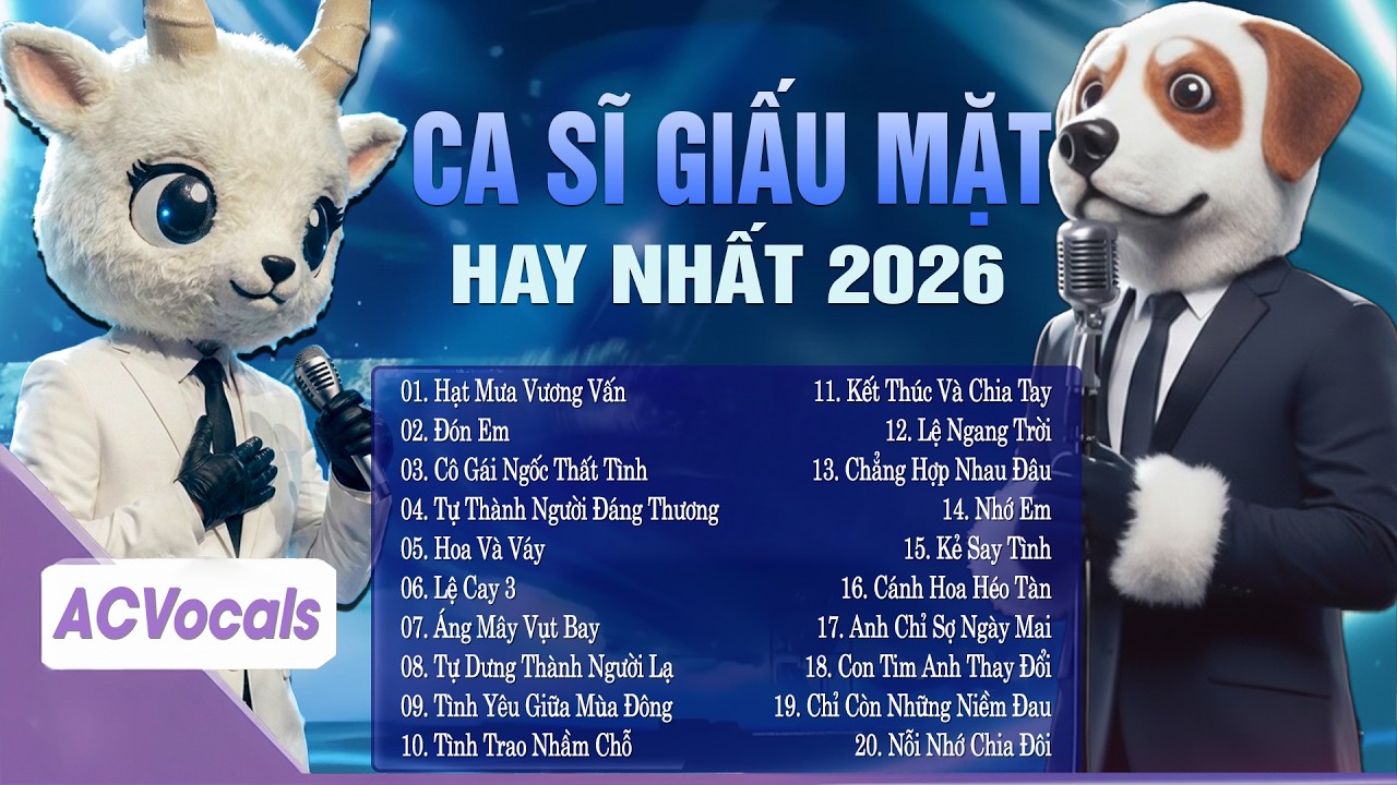 Tổng Hợp Top Hit Ca Sĩ Giấu Mặt Triệu View | Ca Sĩ Giấu Mặt 2026 Hay Nhất