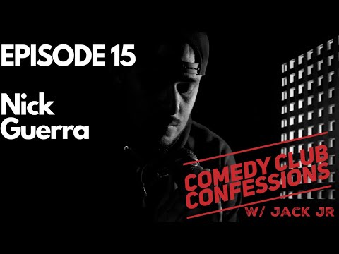 Comedy Club Confessions Ep 15: Nick Guerra