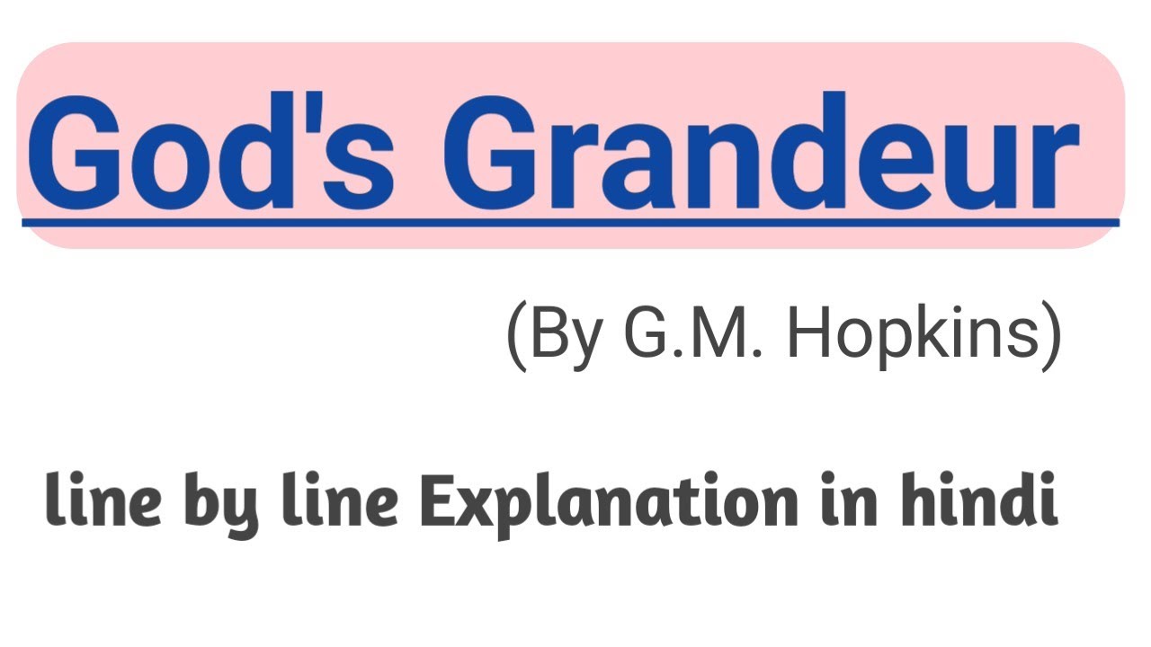 God's Grandeur by G.M. Hopkins line by line Explanation in hindi || God's Grandeur Sonnet ||