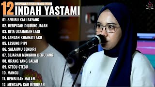 SERIBU KALI SAYANG - BERPISAH DIUJUNG JALAN - Indah Yastami Full Album - Cover Akustik Terbaik SERIBU KALI SAYANG - BERPISAH DIUJUNG JALAN - Indah Yastami Full Album - Cover Akustik Terbaik