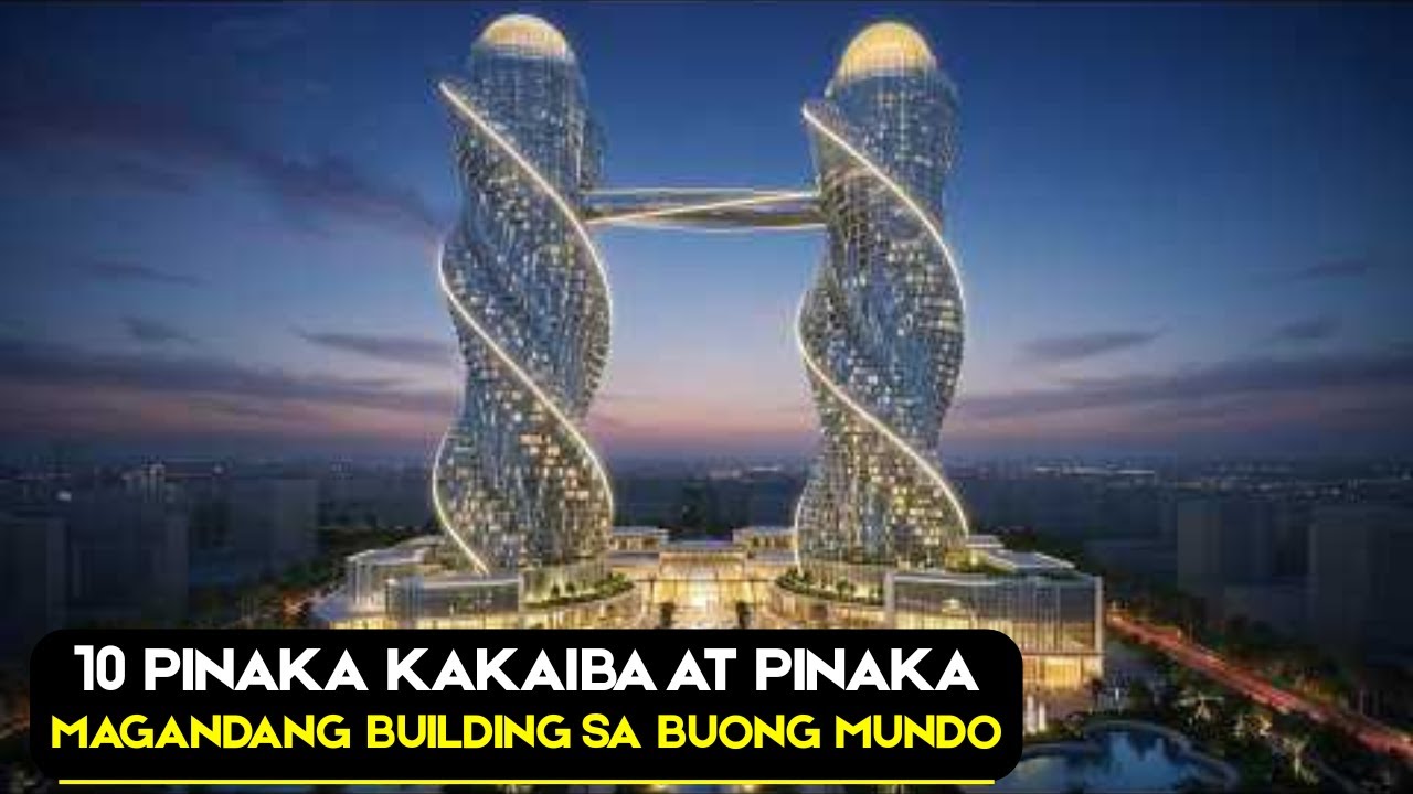 10 Pinaka Kakaiba at Pinaka Magandang Building sa Buong Mundo