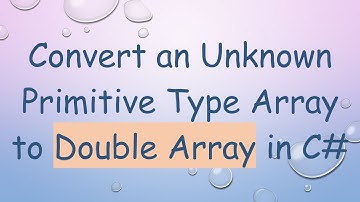 Convert an Unknown Primitive Type Array to Double Array in C#