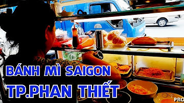 [FULL HD]BÁNH MÌ SAIGON TẠI TP.PHAN THIẾT 16 TRẦN HƯNG ĐẠO