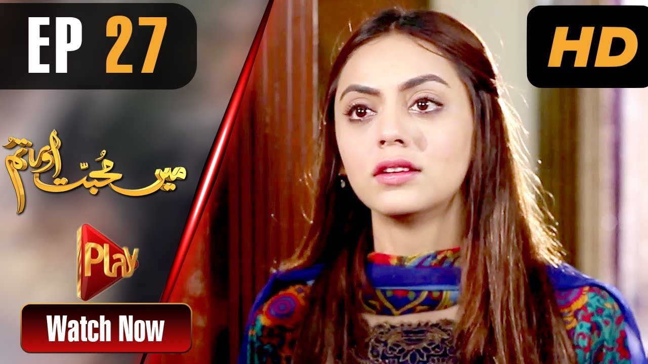 Mein Muhabbat Aur Tum - Episode 27 Play Tv