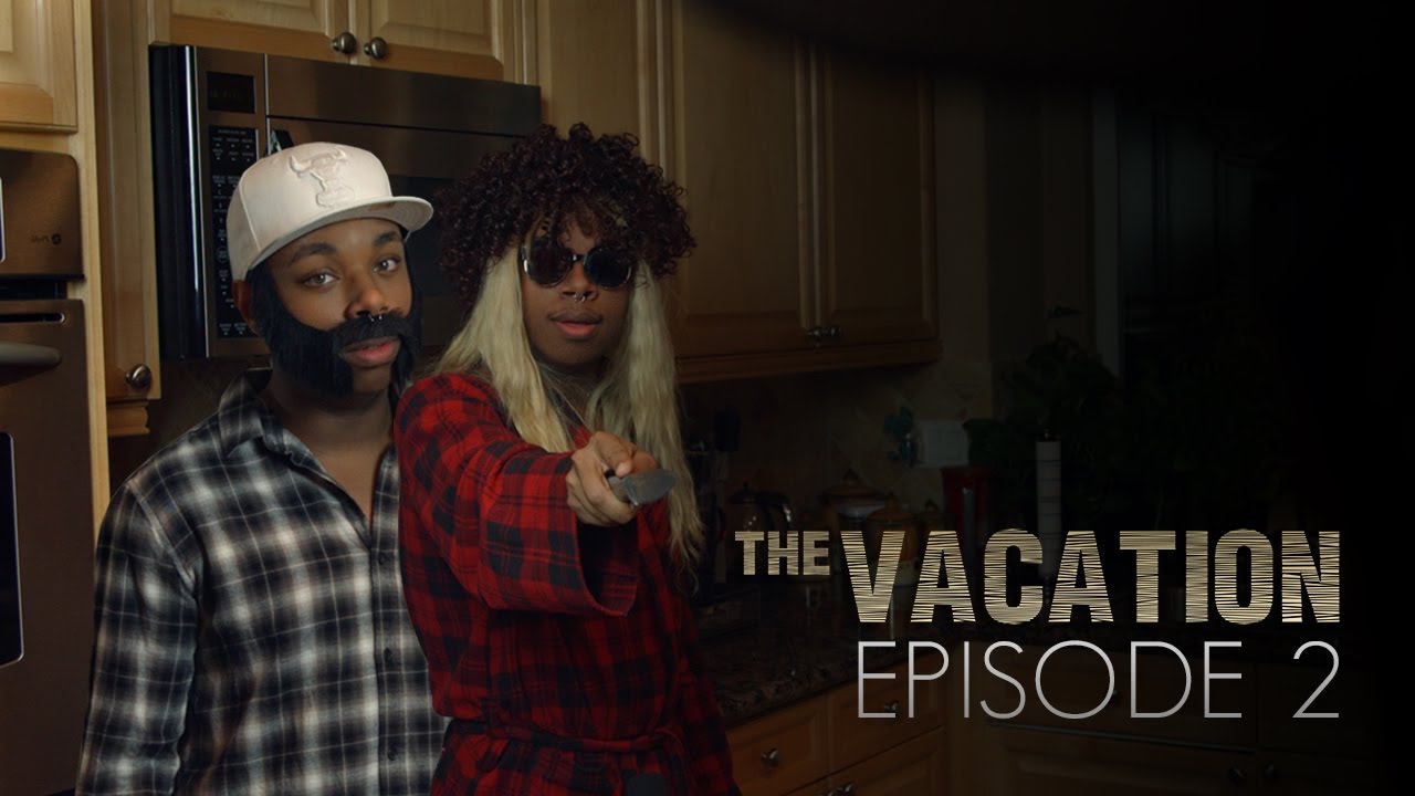 The Vacation Episode 2  The Kitchen