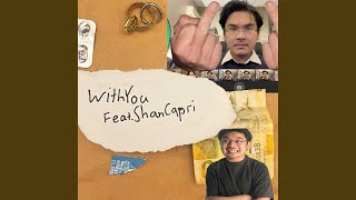Download Lagu With You (feat. Shan Capri)