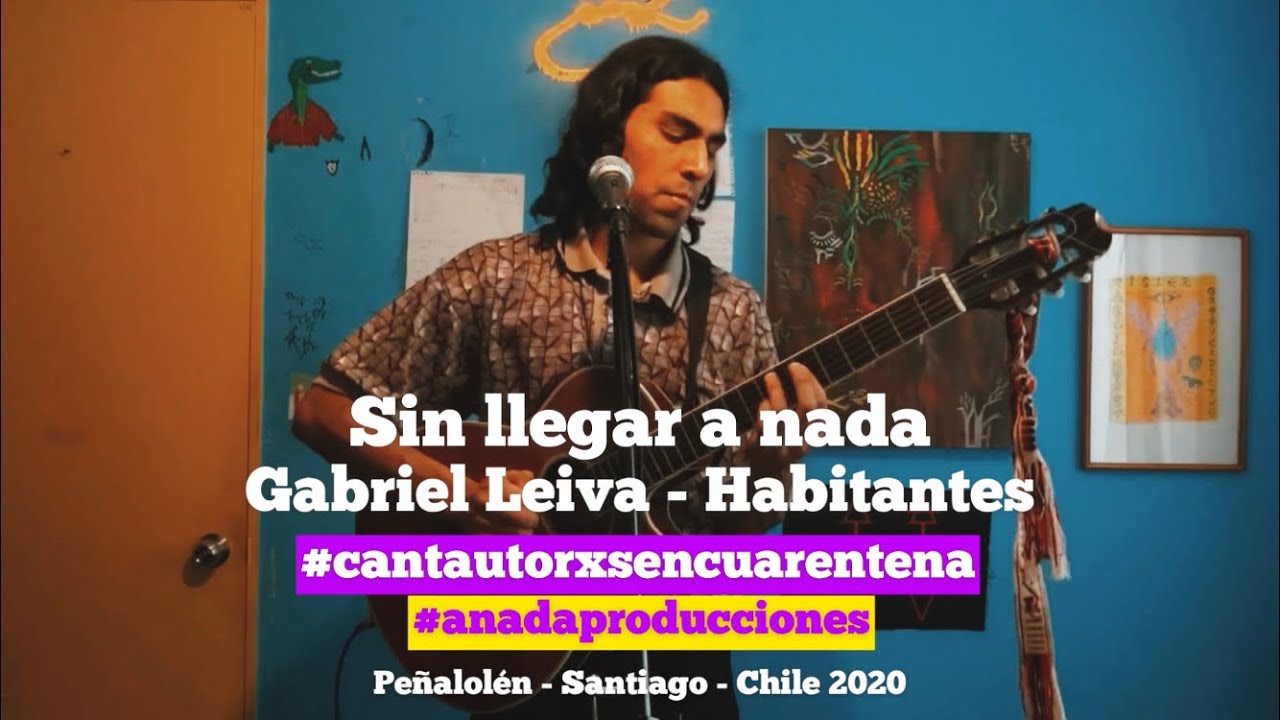 Gabriel Leiva / Habitantes - Sin llegar a nada 