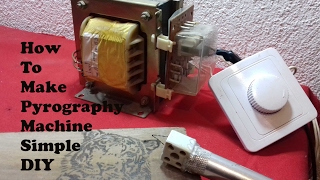 How to make pyrography machine simple DIY