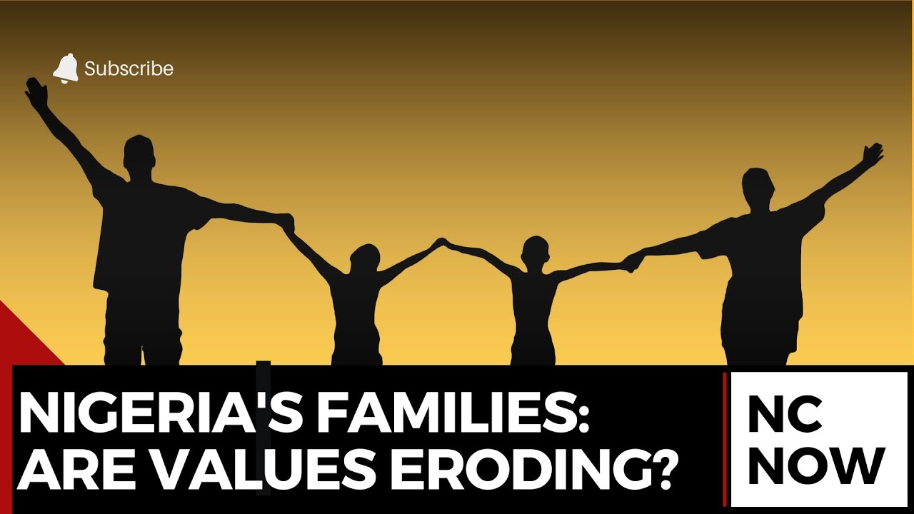 Nigeria's Family Values Crisis: Is Society Unraveling?