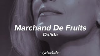 Dalida - Marchand De Fruits (Paroles)