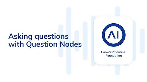 Cognigy.AI Foundation Training (Deutsch) #3: Fragen stellen mit Question Nodes