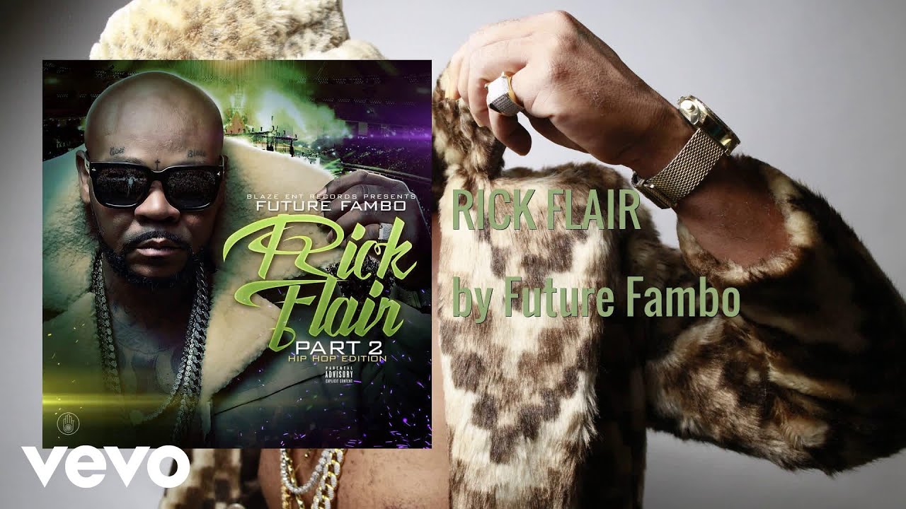 Future Fambo - RICK FLAIR   (AUDIO) ft. IamStylezMusic