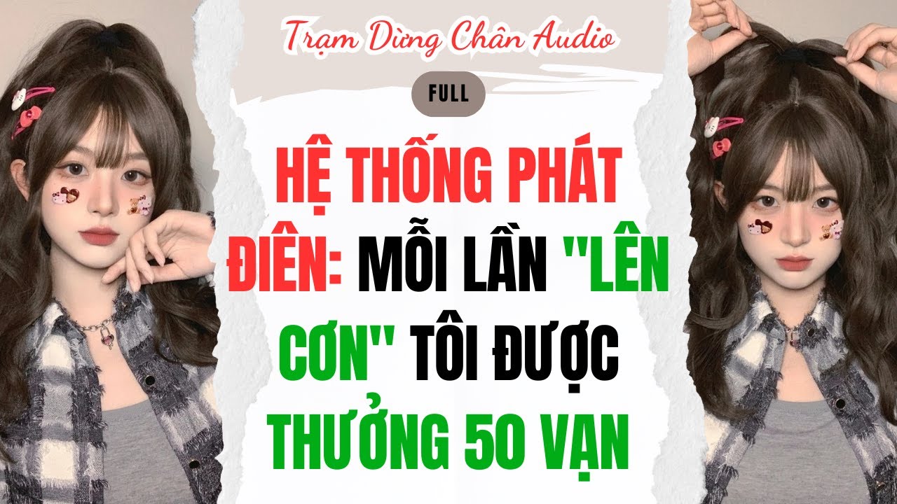 FULL | HỆ THỐNG PHÁT ĐIÊN: MỖI LẦN 