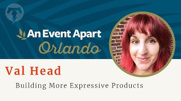 ☀️ Val Head - An Event Apart Orlando 2018