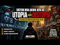 Apakah Masa Depan Kita Utopia atau Dystopia? #UtopiaAtauDystopia #FilsafatMasaDepan #edukasi