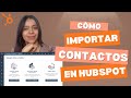 Cómo importar contactos en HubSpot CRM | Tutorial