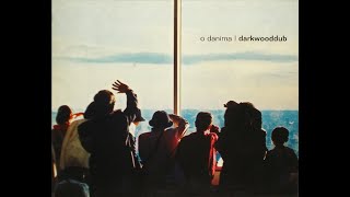 Darkwood Dub - O danima
