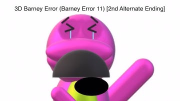 3D Barney Error (Barney Error 11) [2nd Alternate Ending)