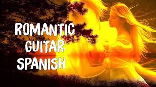 Romantic Spanish Guitar | Soft Relaxing Guitar Instrumental Music For Free Time 2020