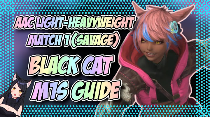 Arcadion: AAC Light-Heavyweight M1 (SAVAGE) PF GUIDE!+DIAGRAMS - FFXIV M1S Raid Guide - Black Cat
