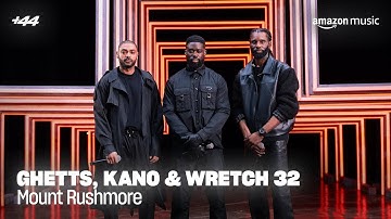 Ghetts - Mount Rushmore (feat. Kano & Wretch 32) (Live) | +44 | Amazon Music