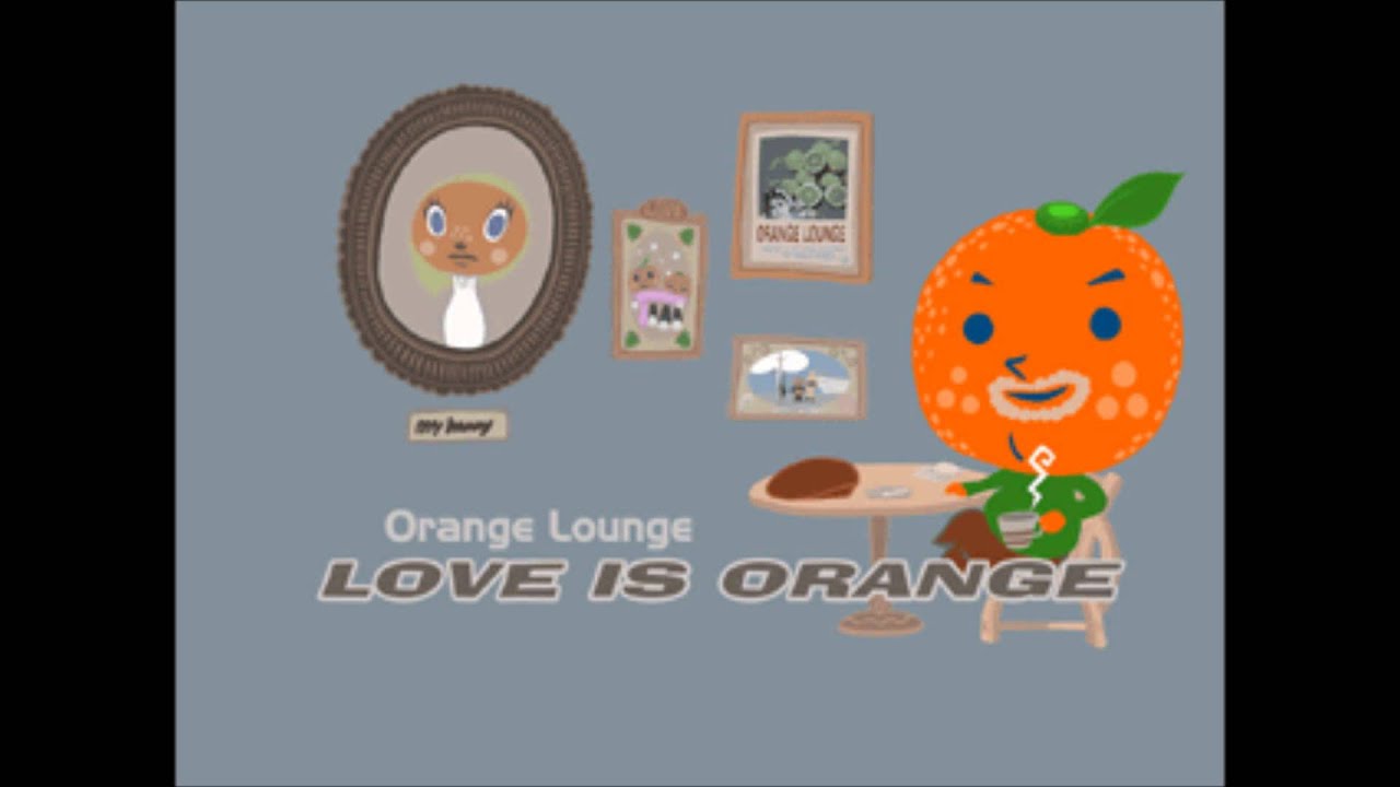 LOVE IS ORANGE (MEGIDDO MIX) / Orange Lounge