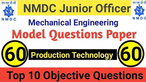NMDC Model Paper 2021 Top 10 Production Technology Objective Questions And Answer For Exams -  60 ||