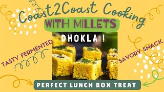Coast2CoastCooking #dhokla with Small Millets by SaveraGirl- SustainableHealthSolutions 284 views 3 weeks ago 34 minutes