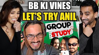 Lets try ANIL | Group Study | BB Ki Vines | REACTION!!