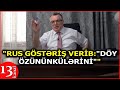 "Biz Rusun ayağının altındayıq, bizi torpaqlar yox, MİLYARDLAR MARAQLANDIRIR"-Sizin Səfir