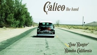 Video thumbnail of "CALICO the band - Lone Ranger (Official Music Video)"