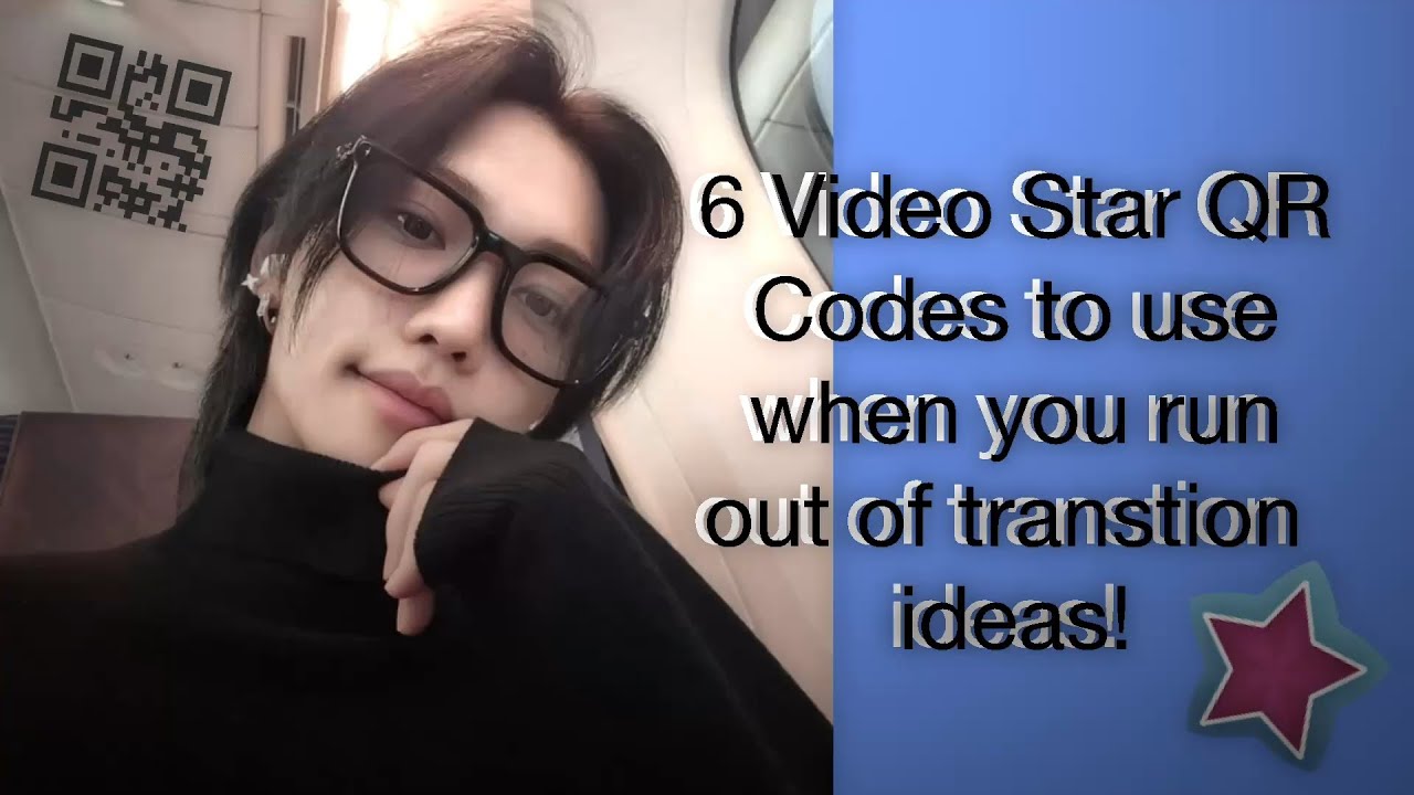 6 Video Star QR Codes To Use When You Run Out Of Transtion Ideas! - YouTube