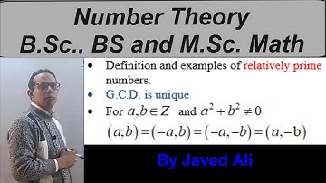 Lec_08, Number Theory, Definition and examples of relatively prime integers, G.C.D. is unique.