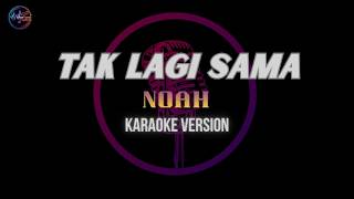 NOAH – Tak Lagi Sama (Karaoke Version) 🎤 | High Quality Lyrics Video