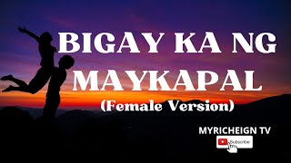 BIGAY KA NG MAYKAPAL (Female Version) w/ Lyrics
