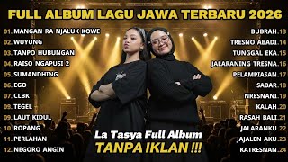 Download lagu LA TASYA FULL ALBUM I MANGAN RA NJALUK KOWE -  WUYUNG - TANPO HUBUNGAN I LAGU JAWA TERBARU 2026