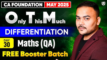 OTM Differentiation | CA Foundation May 25 | Day 30 | Maths (QA) Free Booster Batch