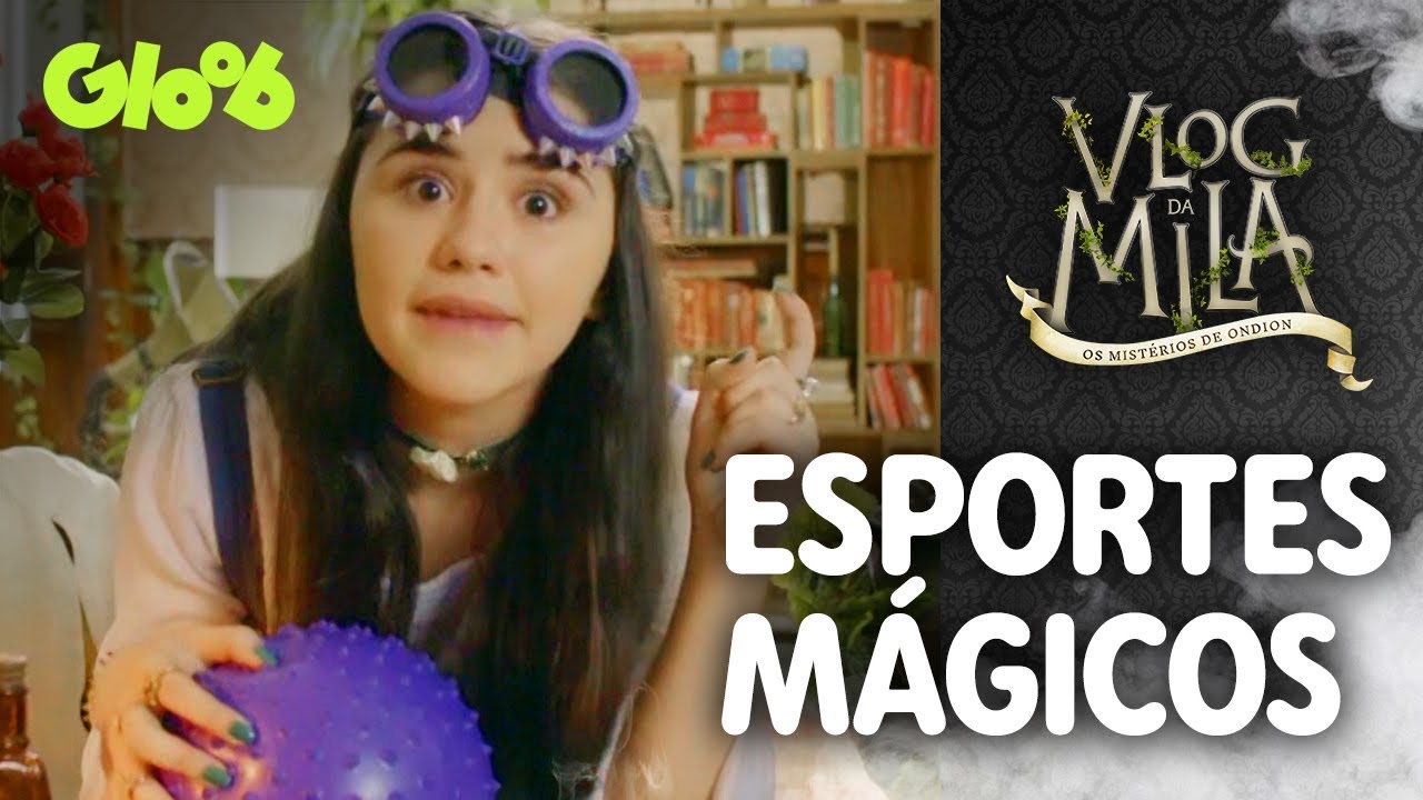 Esportes Mágicos | T.1 EP.9 | Vlog da Mila | Gloob