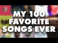 My 100 Favorite Songs of All-Time