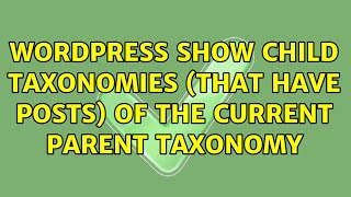 Wordpress: Show child taxonomies (that have posts) of the current parent taxonomy