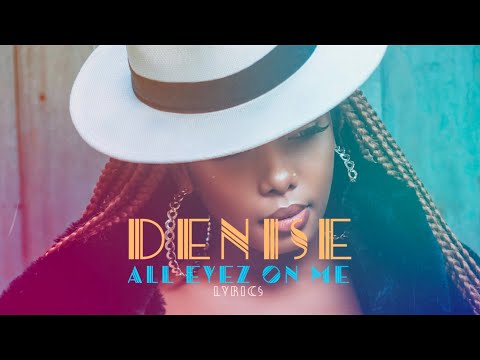 Denise - All Eyes on Me (Official Lyrics video)