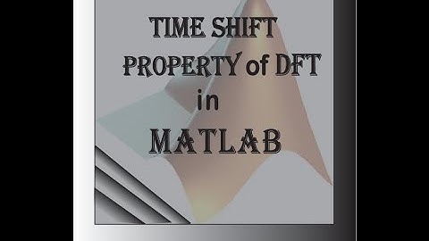 Time shift property of DFT in MATLAB in Bangla
