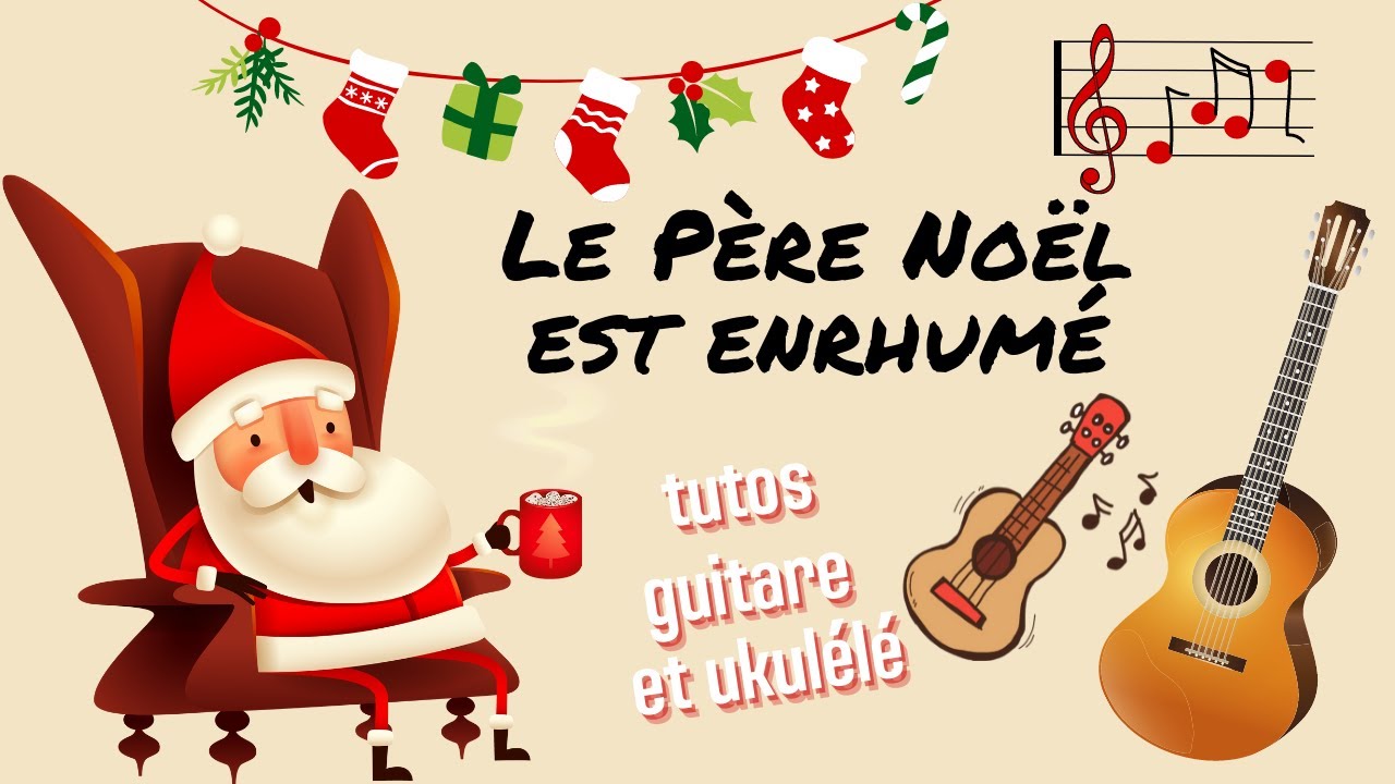 Le Père Noël est enrhumé, tuto guitare et ukulele en 2 (puis 3) accords